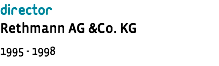 director Rethmann AG &Co. KG 1995 - 1998